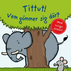 Bilderbok Vem gömmer sig där med elefant och mus vid träd